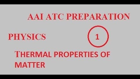 Thermal properties of matter part 1