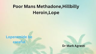 Poor man’s methadone, Hillbilly Heroin,LOPE,