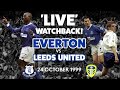 'LIVE' FULL GAME: EVERTON V LEEDS UNITED | 24 OCTOBER 1999