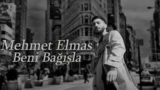 Mehmet Elmas - Beni Bağışla (Slowed)