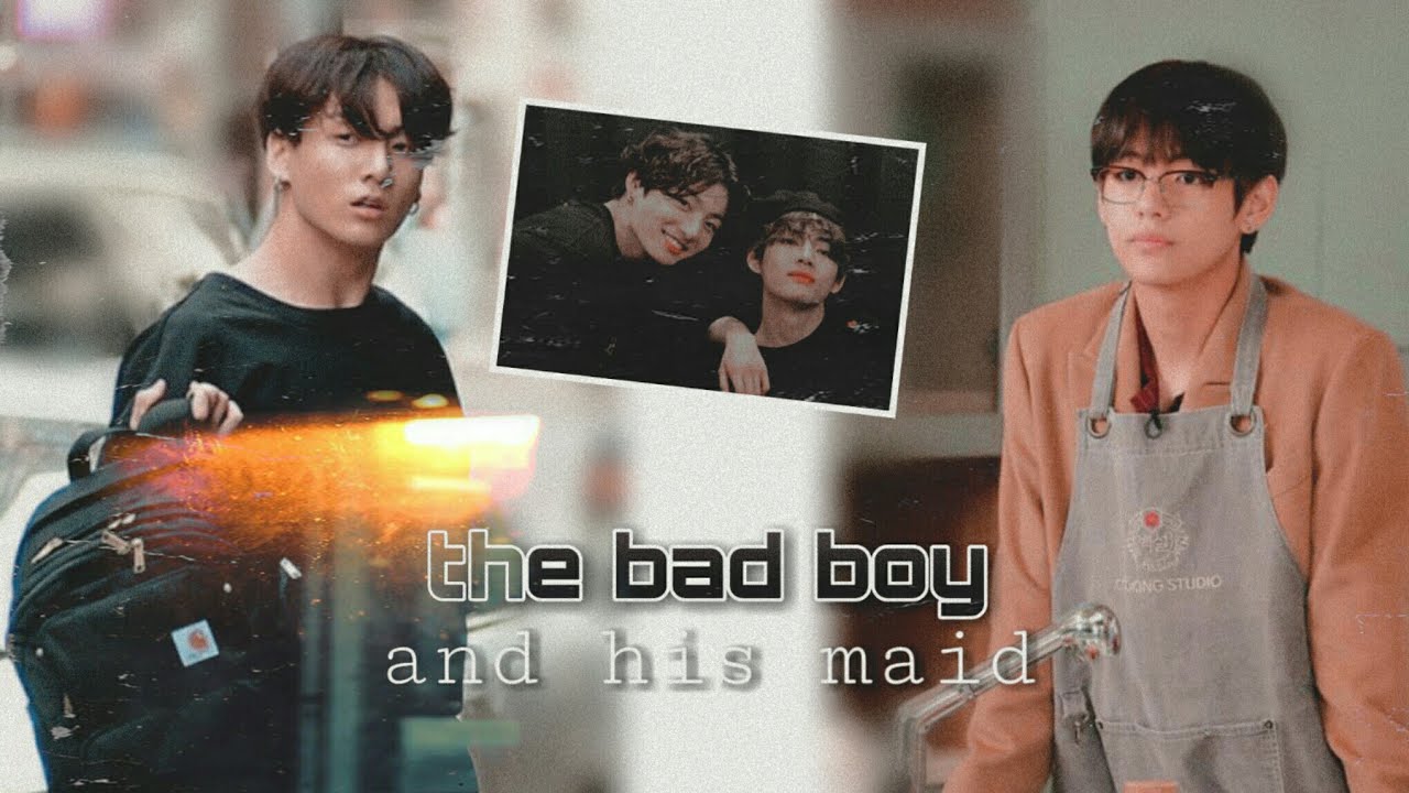 『taekook oneshot』the bad boy and his maid ¦¦ part 1/3