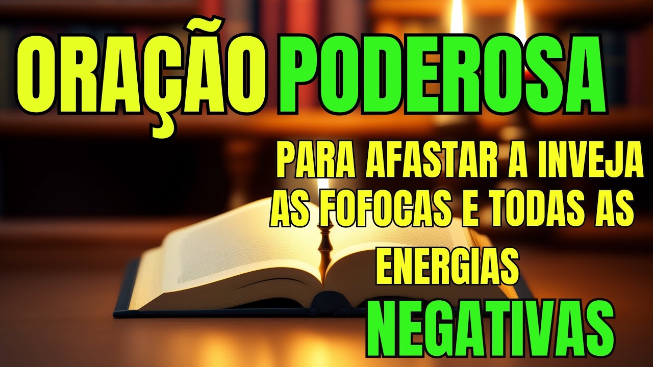 Oração poderosa para afastar a inveja e toda energia negativas - YouTube