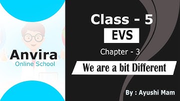 Class 5th| Environmental Studies (E.V.S.) | Chapter 3 We are a bit Different | EM | By Ayushi Tak