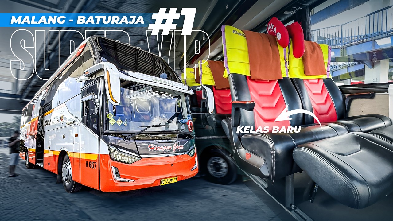 #1 [NEW CLASS SUMATRA ROUTE] Malang - Baturaja with Harapan Jaya Super VIP Class Bus