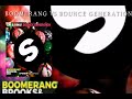 Boomerang Vs Bounce Generation Martin Garrix Mashup 2017 Boomerang Vs Bounce Generation Martin Garrix Mashup 2017