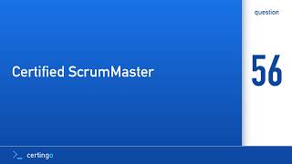 Certingo | Certified ScrumMaster (CSM) — Question 56