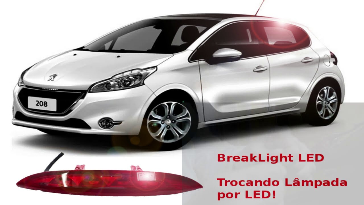 Trocando as Lâmpadas do Break Light do Peugeot 208 207 206 por LED. Desmontando e Polaridade do LED.