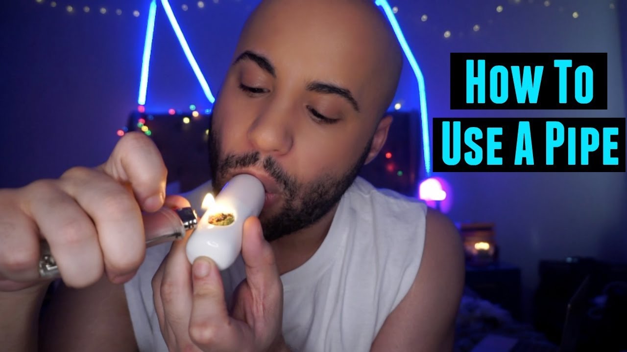 How to use a cannabis pipe?