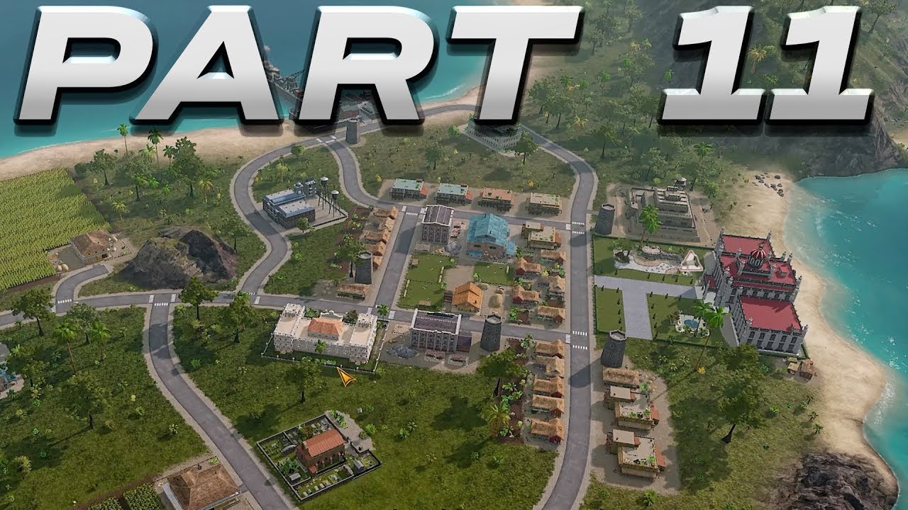Tropico 6 Part 11 - Gameplay Walkthrough