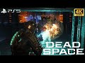 [4K 60FPS UHD] Dead Space: Remake - #4 Obliteration Imminent - PS5 4K Gameplay