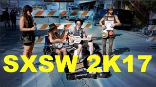 SXSW 2017 | Austin Texas