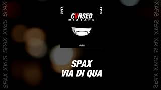 Spax - Via Di Qua [INTRO]