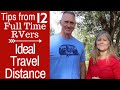 Ideal Travel Distance for an RV Day - How Far We Drive - Full Time RV