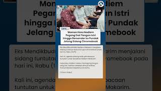 MOMEN HARU Nadiem Pegang Erat Tangan Istri & Bersandar ke Pundak Jelang Sidang Kasus Chromebook