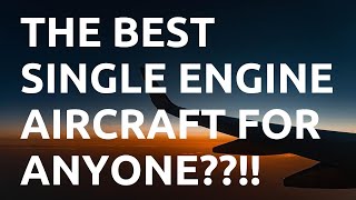 2026's Ultimate Single-Engine Aircraft