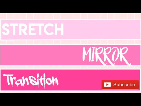 HOW TO: STRETCH MIRROR TRANSITION