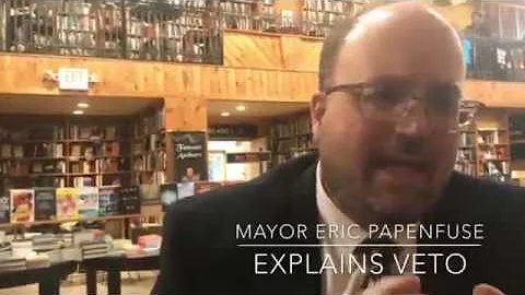 Mayor Eric Papenfuse explains his third veto