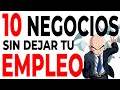 10 negocios que puedes empezar sin dejar tu empleo  cmo emprender sin dejar el trabajo