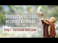 Cultivate Self Love 💖 [Step 1 - Living a Life of Loving Kindness]