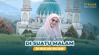 DI SUATU MALAM DI BULAN RAJAB - JUNI ANTI SIREGAR (Lagu Isra Miraj)