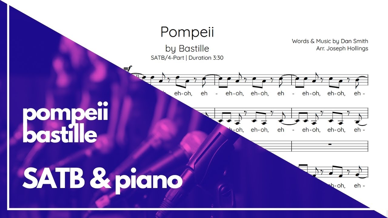 Pompeii – SATB Choir & Piano Arrangement | Bastille Choral Sheet Music by Joseph Hollings