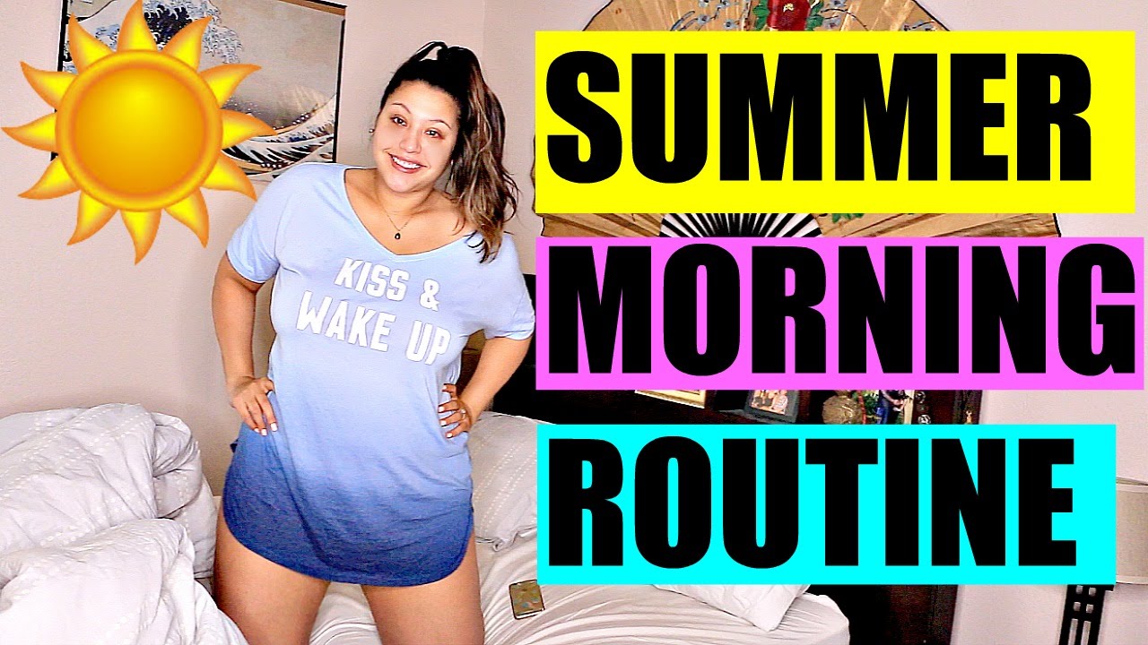 SUMMER MORNING ROUTINE 2016!