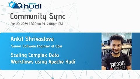 [August 2024] Apache Hudi - Community Call
