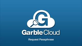 GarbleCloud - Request Passphrase