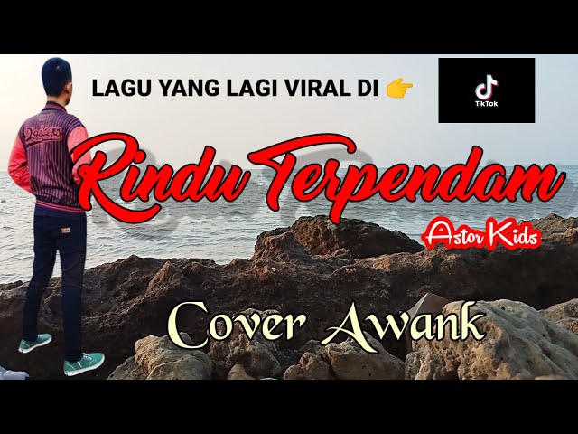 RINDU TERPENDAM (Astor kids) Cover MP3 & Lirik class=