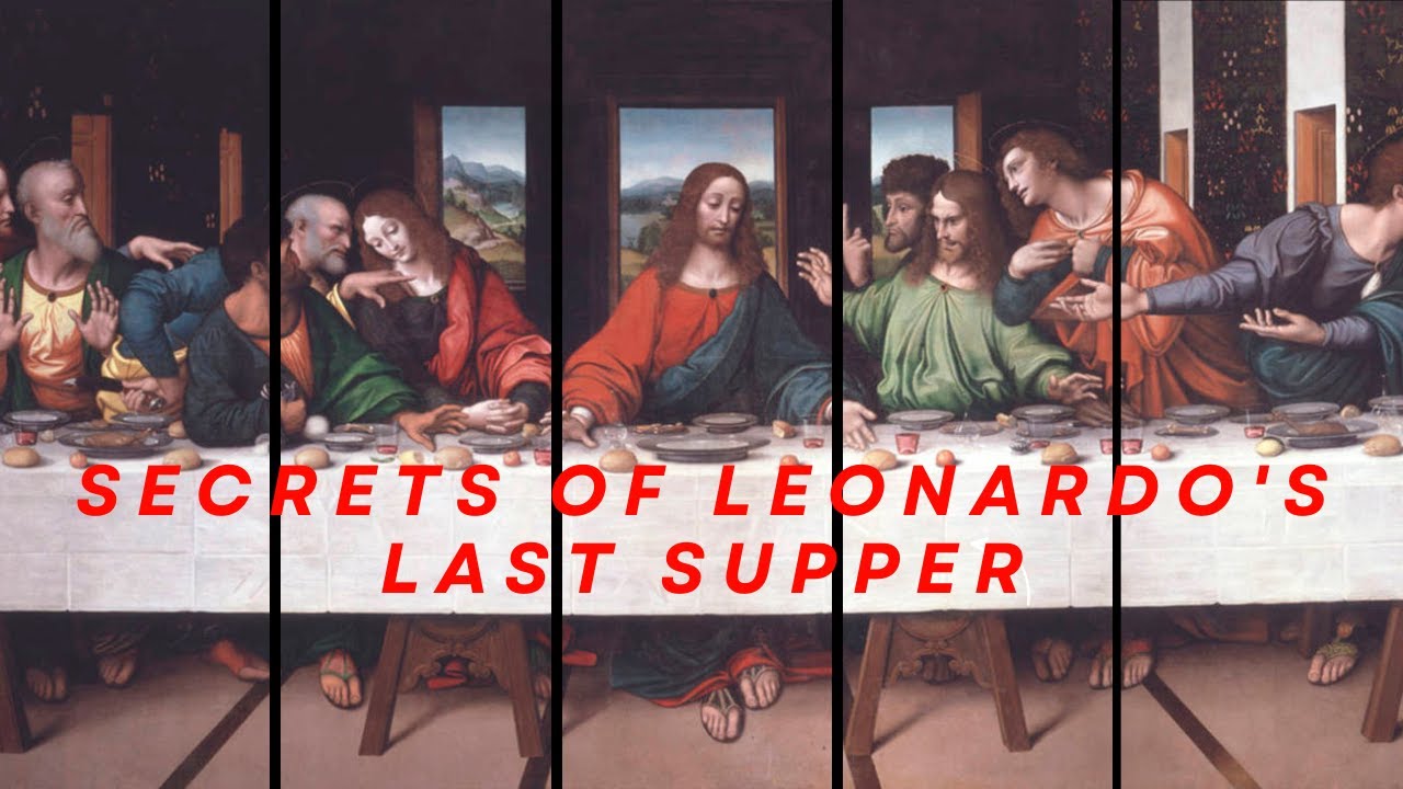 Leonardo'S Last Supper [Symbolism Uncovered] - Youtube