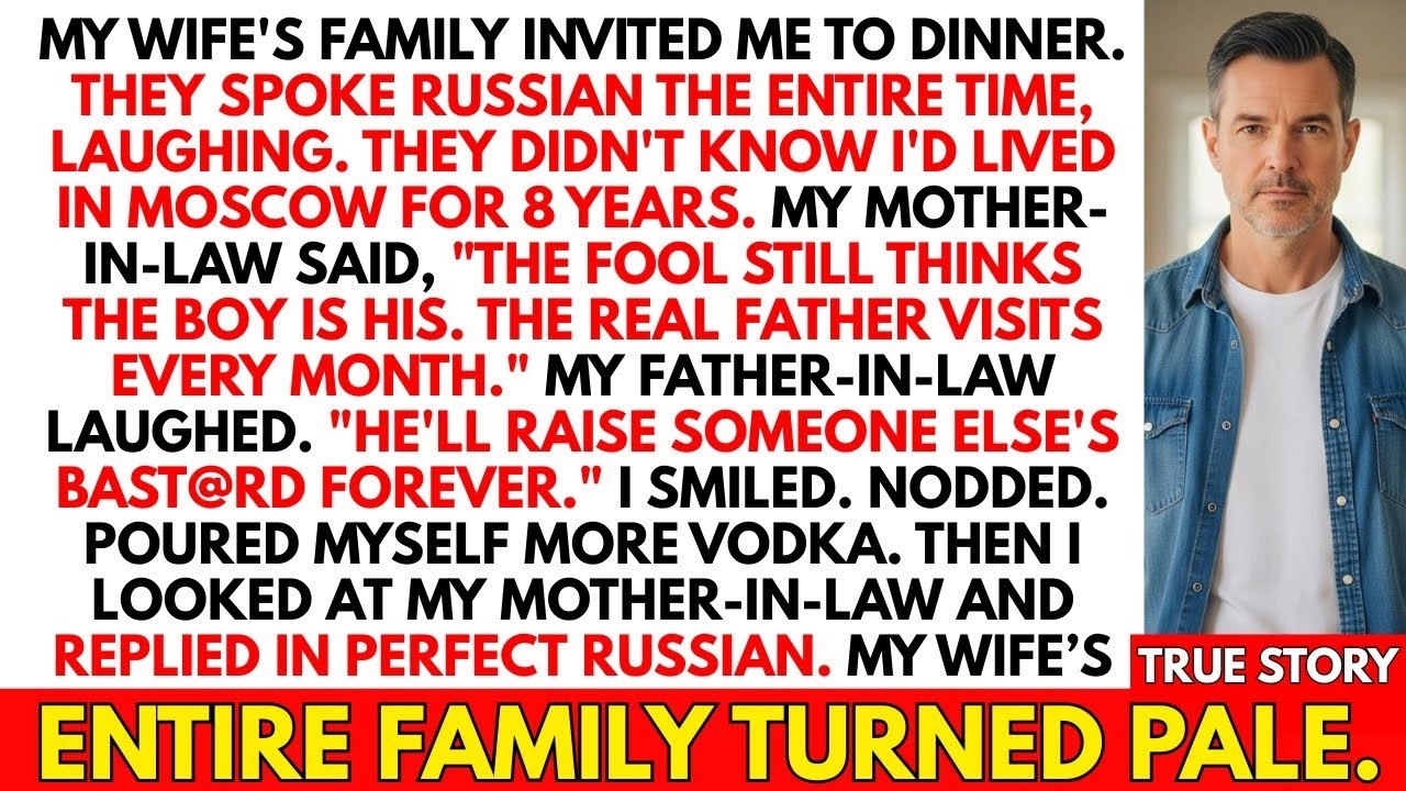 Wife's Family Spoke Russian At Dinner, Laughing  They Didn't Know I Lived In Moscow For 8 Year