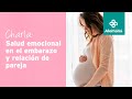 Charla: La salud emocional en el embarazo y relación de pareja