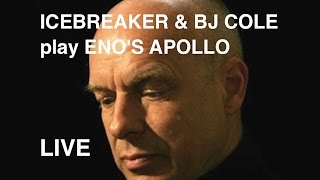 Icebreaker/BJ Cole: Weightless by Eno/Lanois from Apollo live
