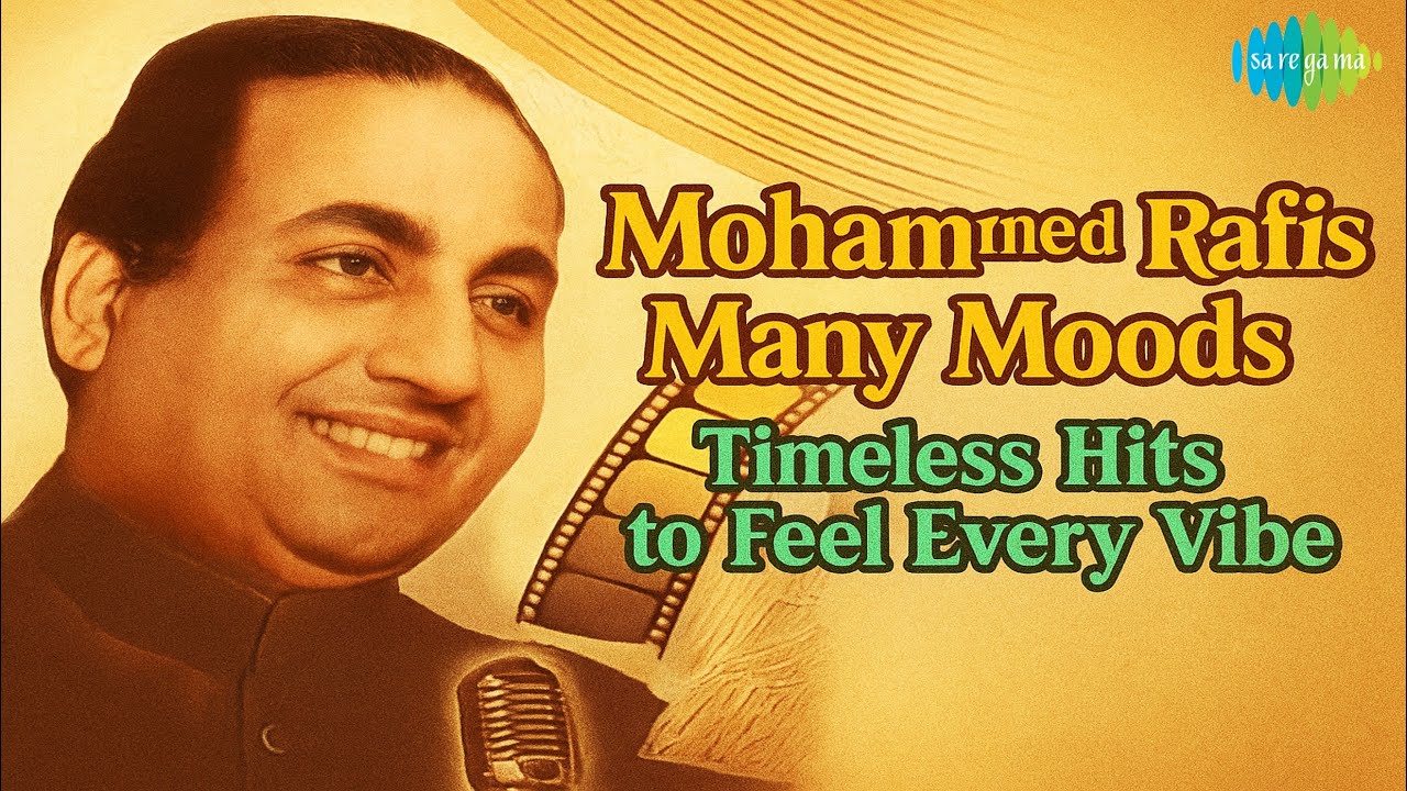 Mohammed Rafi’s Many Moods | Timeless Hits to Feel Every Vibe ...