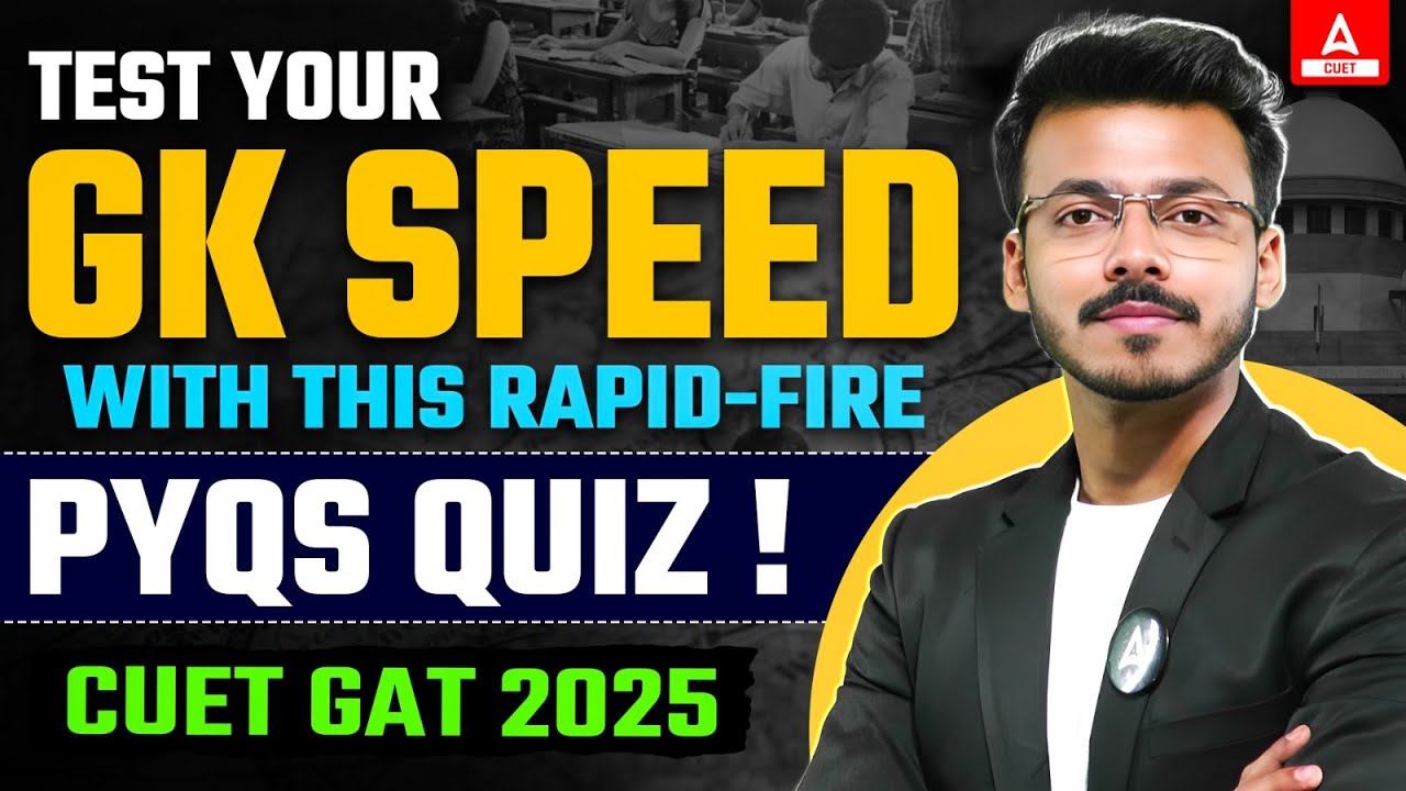 CUET GAT 2025 | Previous Year Questions GK Quiz | Check Your ...