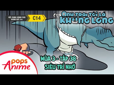 Video Anh Trai Tôi Là Khủng Long Mùa 3 - Tập 38 - Siêu Trí... - youtube