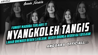 FUNKOT MADURA NYANGKOLEH TANGIS | BY ANGGARA OFFICIALL