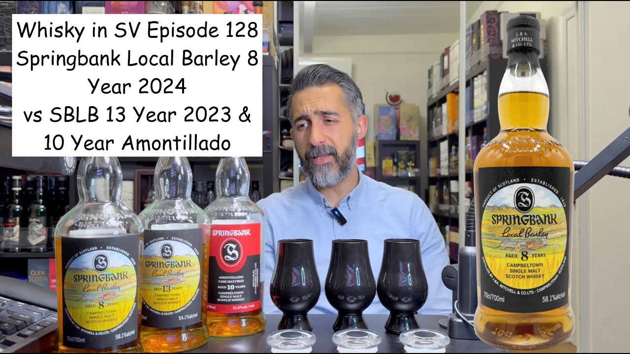 Springbank Local Barley 8 Year Compared to 13 Year and 10 Year Amontillado 