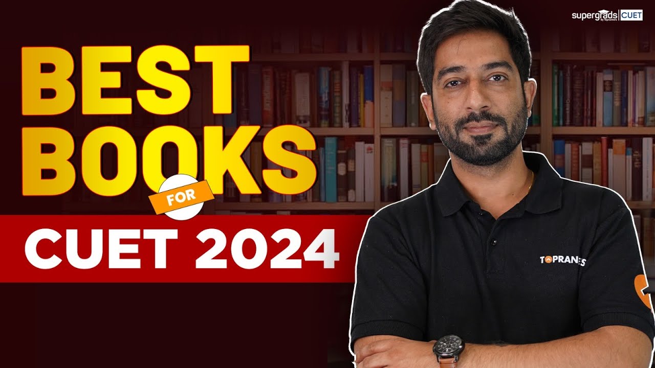 Best Books For CUET 2024 Preparation Recommended Books For CUET 2024 best-books-for-cuet-2024-preparation-recommended-books-for-cuet-2024