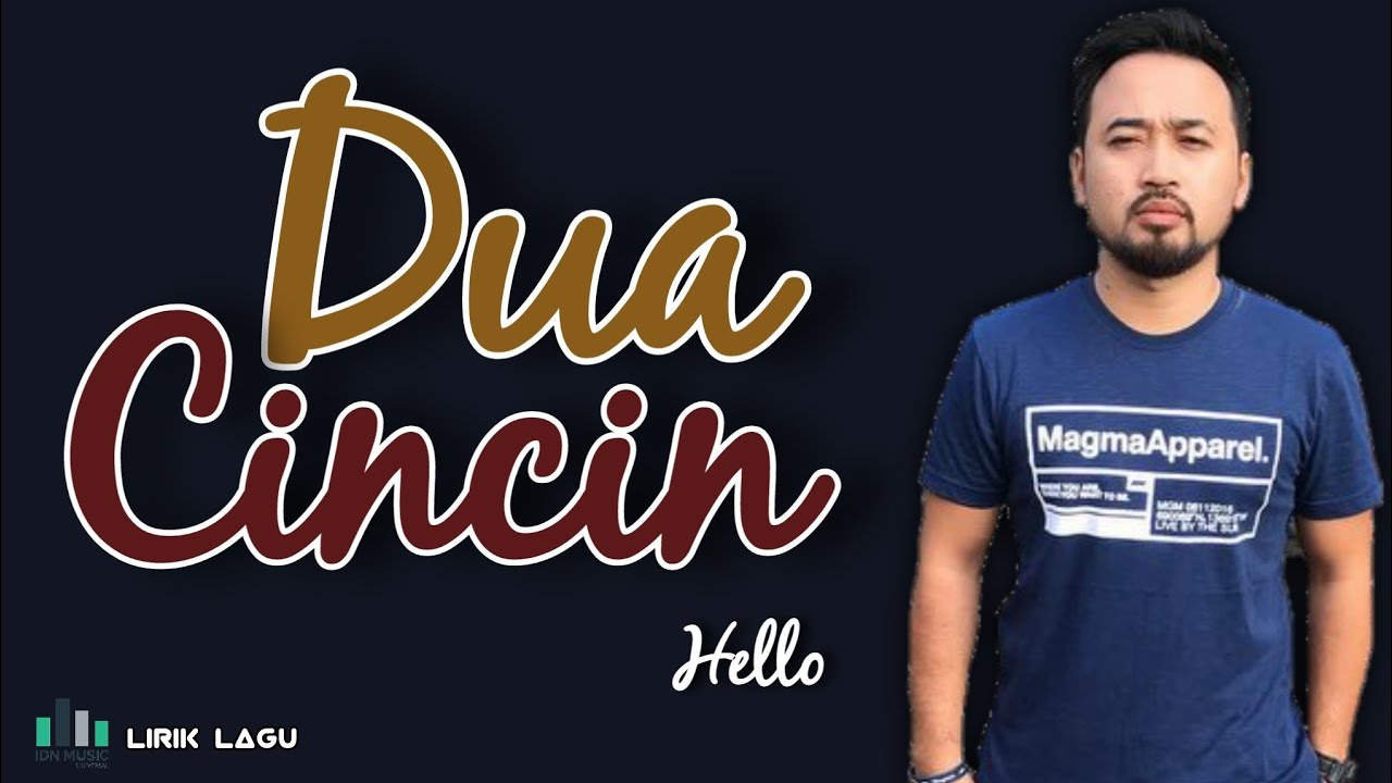 Lirik lagu hello dua cincin youtube
