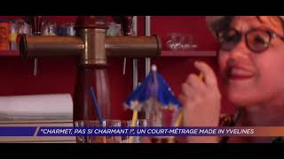 Yvelines | “Charmet, pas si charmant !”, un court-métrage made in Yvelines