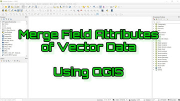 QGIS Tutorial | Merge Fields of Attributes in Vector Layer in QGIS | Field Merge | Learn RS & GIS
