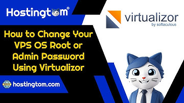 How to Change Your VPS OS Root or Admin Password Using Virtualizor -  Hostingtom