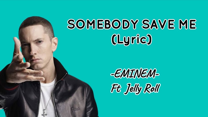 Somebody Save Me Lyric • Eminem Ft Jelly Roll