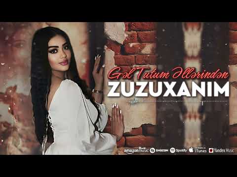 Zuzuxanim - Gəl Tut Əllərimdən ( Official Music) 2024