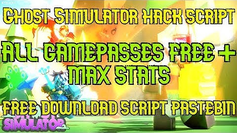 [NEW] GHOST SIMULATOR HACK SCRIPT / ALL GAMEPASSES / MAX STATS / AUTO FARM  AND MORE!!