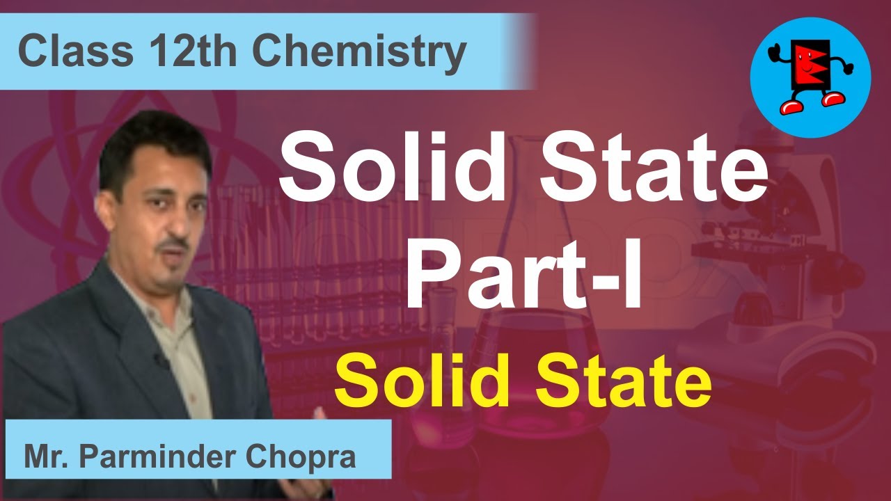 CBSE Class 12 Chemistry Solid State Part-I Solid State - YouTube