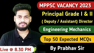 MPPSC PRINCIPAL VACANCY 2023 | Engineering Mechanics | Top 50 Expected Questions  |