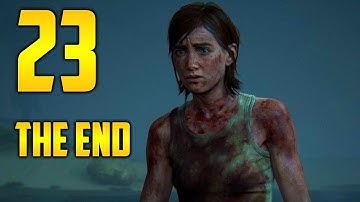 The Last of Us 2 - Part 23 "THE ENDING + FINAL THOUGHTS" (Gameplay Walkthrough, Let