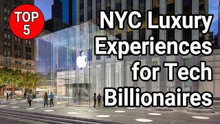 Top 5 NYC Luxury Experiences for Tech Billionaires